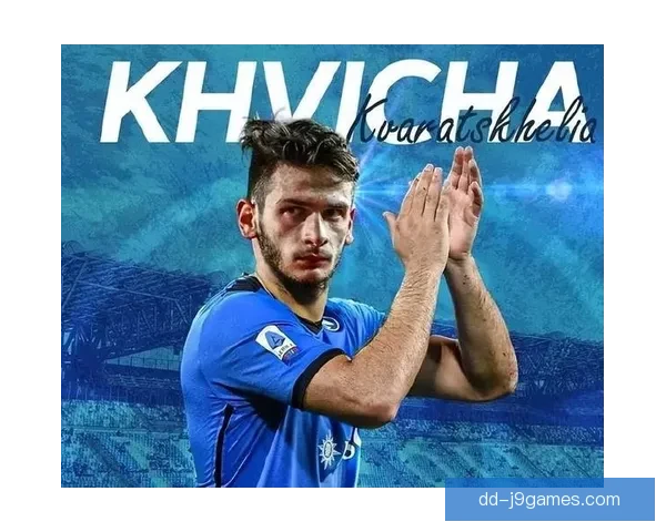 克瓦拉茨赫利亚成利物浦今夏引援首选转会费或高达八千万欧元